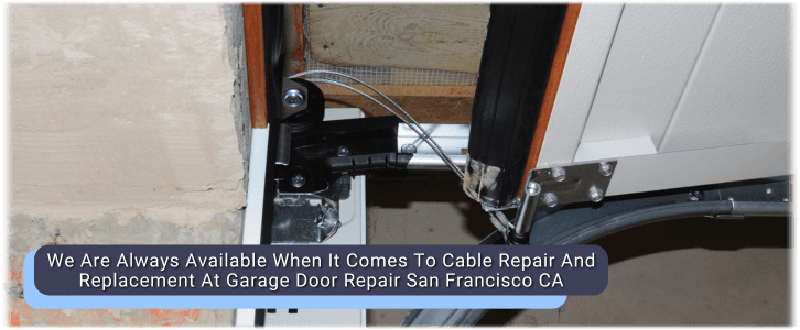 Garage Door Cable Replacement San Francisco CA